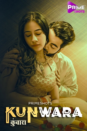 Kunwara PrimeShots Exclusive Series full movie download